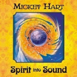 Micky Hart Spirit into Sound