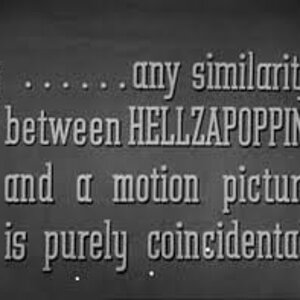 hellzapoppin.jpeg