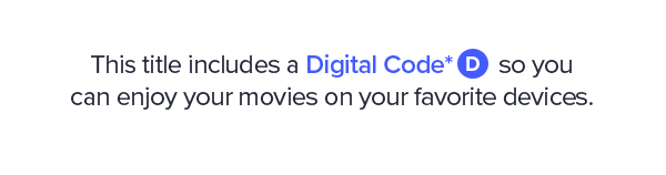 Multi-Screen Editions include a Digital Code* so you can enjoy your movies on your favorite devices
