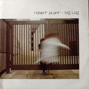 Big Log, Robert Plant Big Log, Robert Plant CD Cover
